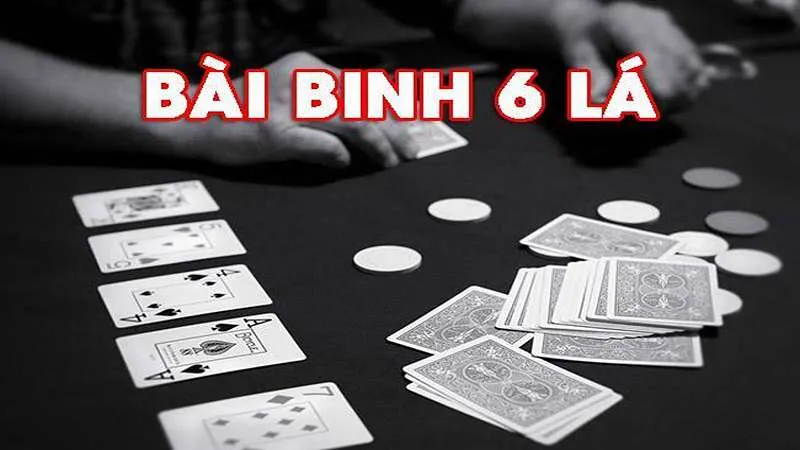 Bỏ túi cách chơi bài Binh 6 lá dễ thắng từ cao thủ